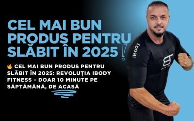 Cel mai bun produs pentru slăbit în 2025: Revoluția iBody Fitness – Doar 10 minute pe săptămână, de acasă